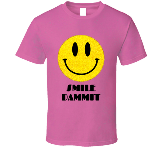 Smile Dammit Pink  T Shirt