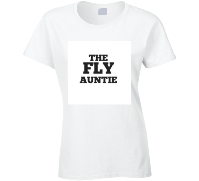 Fly Auntie Ladies T Shirt