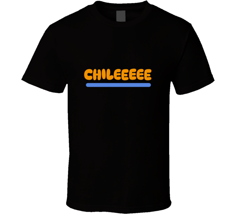 Chilllllleeee  T Shirt