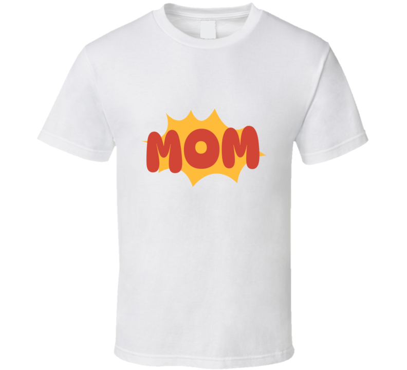 Mom T Shirt