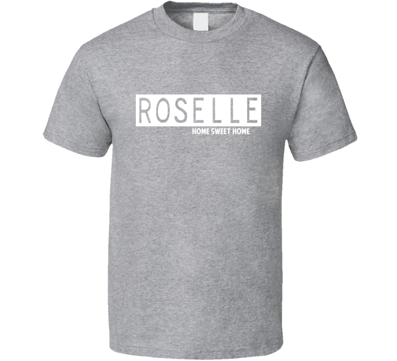 Roselle Home T Shirt