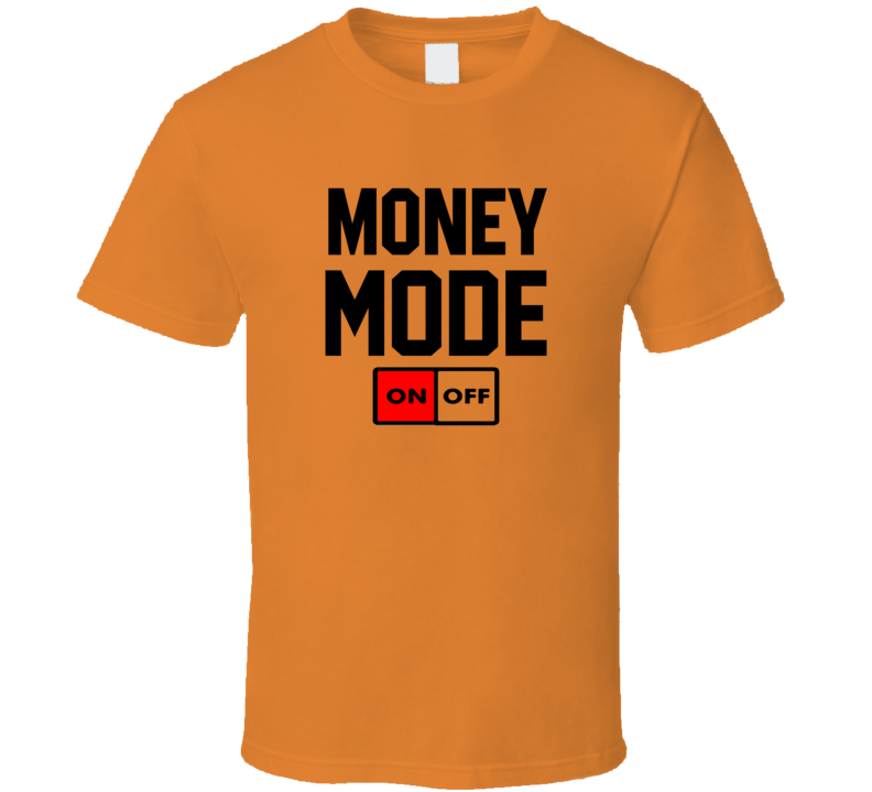 Money ð³ Mode T Shirt