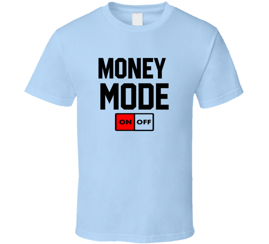 Money ð³ Mode  T Shirt