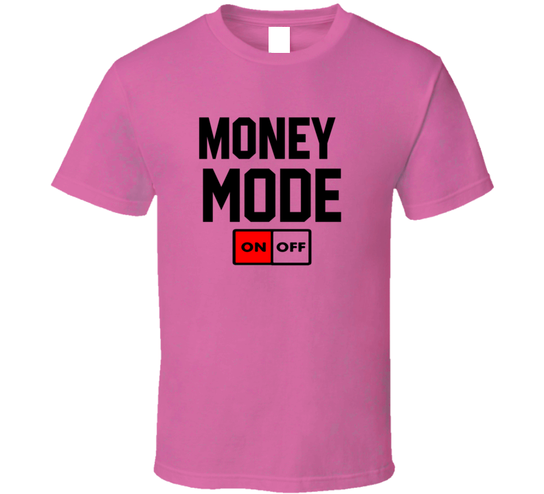 Money ð³ Mode  T Shirt