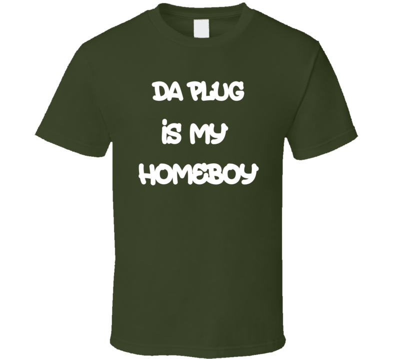 Da Plug T Shirt