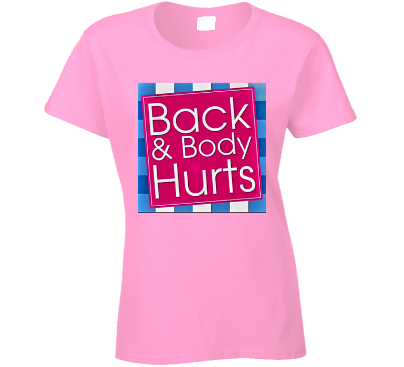 Back &amp; Body Ladies T Shirt