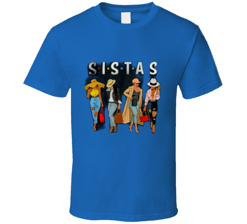 Sistas T Shirt