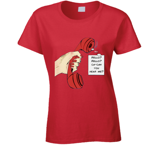 Hello? Ladies T Shirt