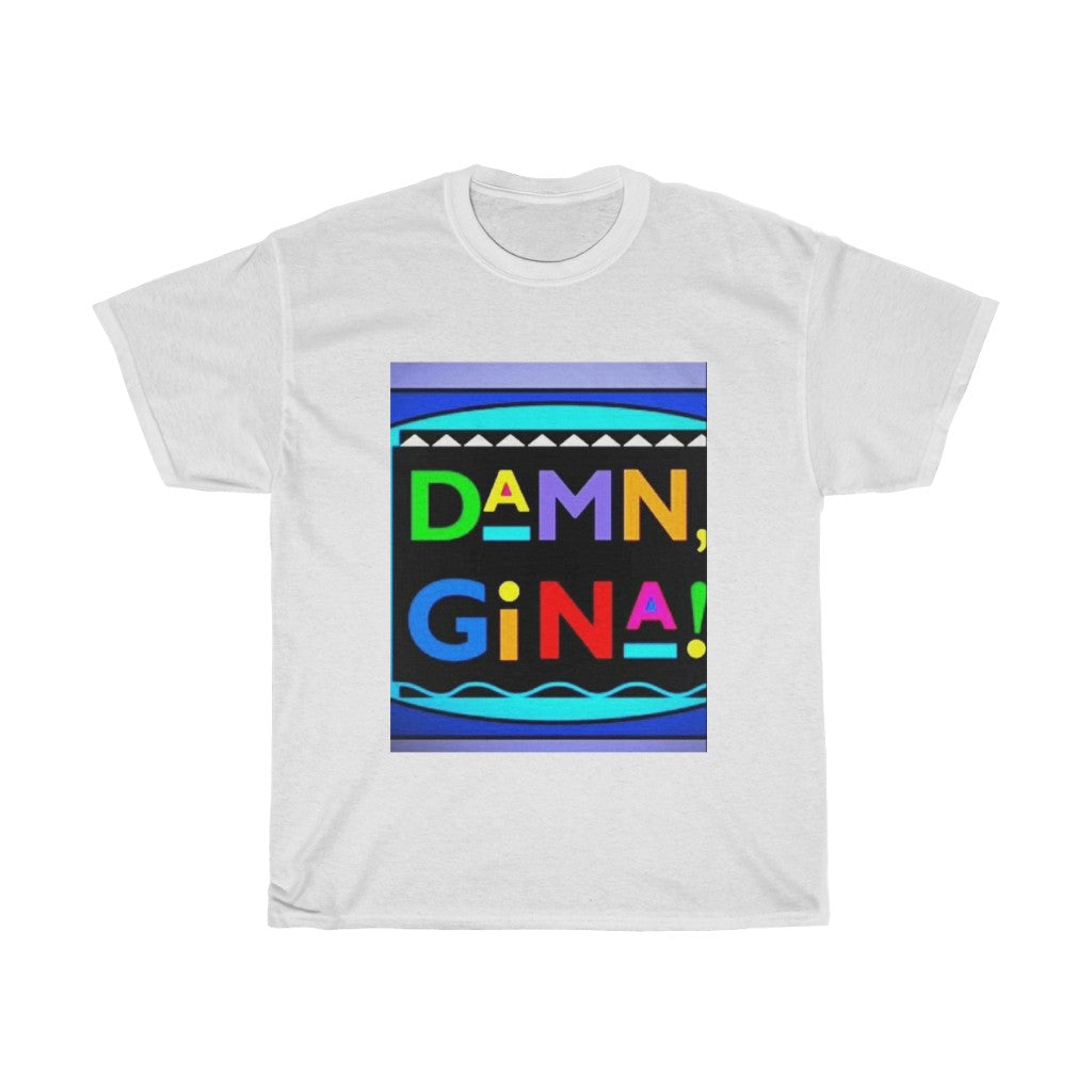 DAMN GINA ! Unisex Heavy Cotton Tee