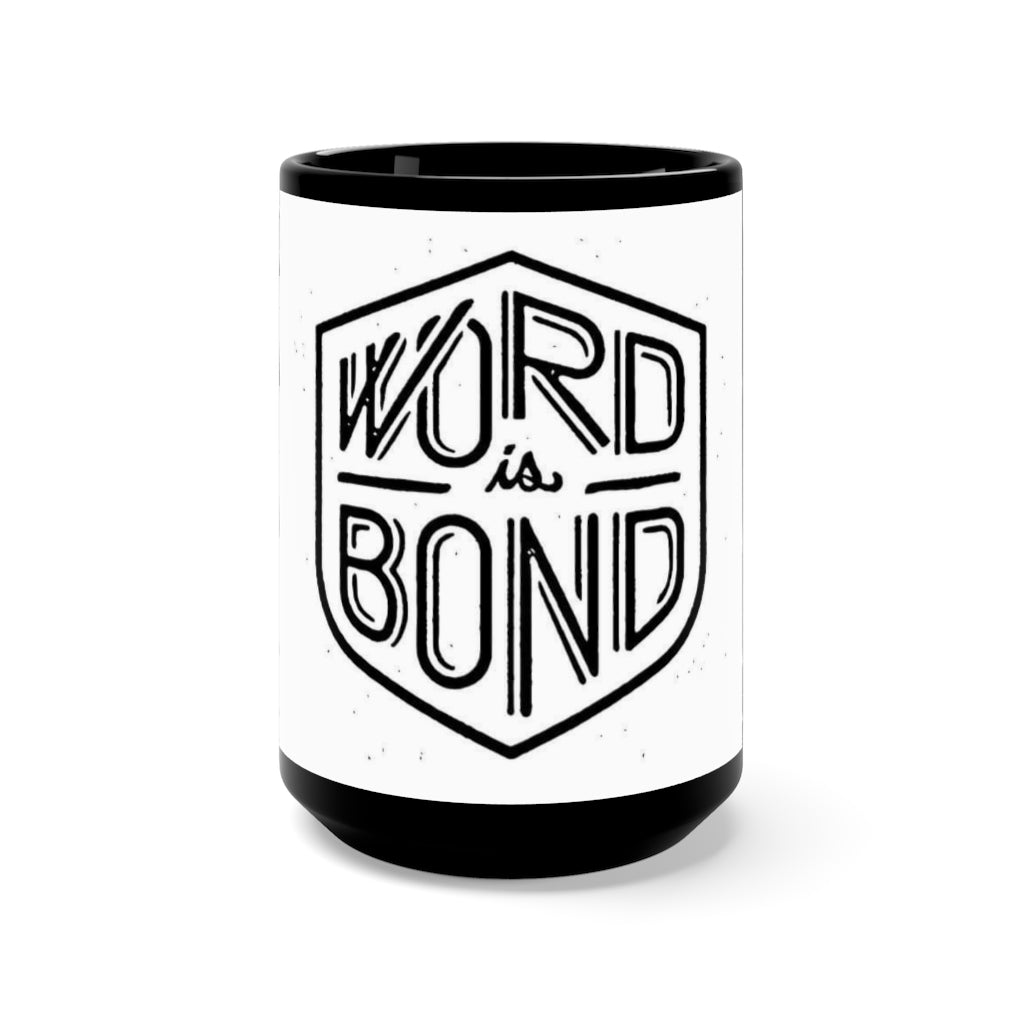 WORD IS BOND Black Mug 15oz