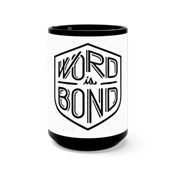 WORD IS BOND Black Mug 15oz