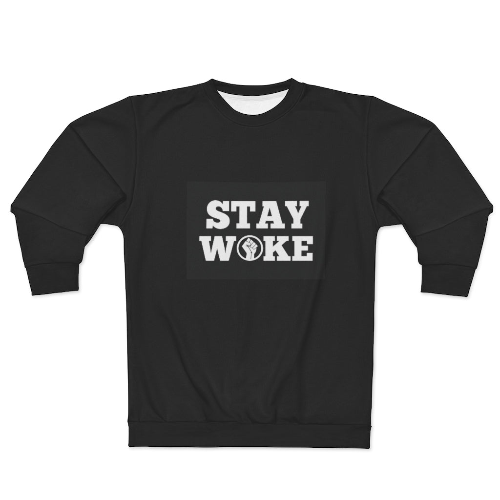 STAY WOKE !. (BLACK)  ..  AOP Unisex Sweatshirt