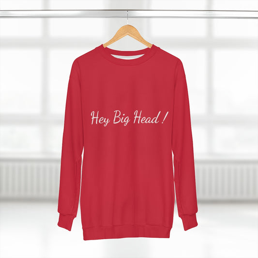 HEY BIG HEAD! (Red/WHITE) AOP Unisex Sweatshirt