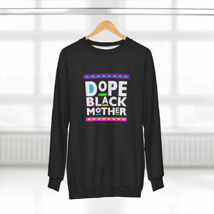 DOPE BLACK MOTHER (Black) AOP Unisex Sweatshirt