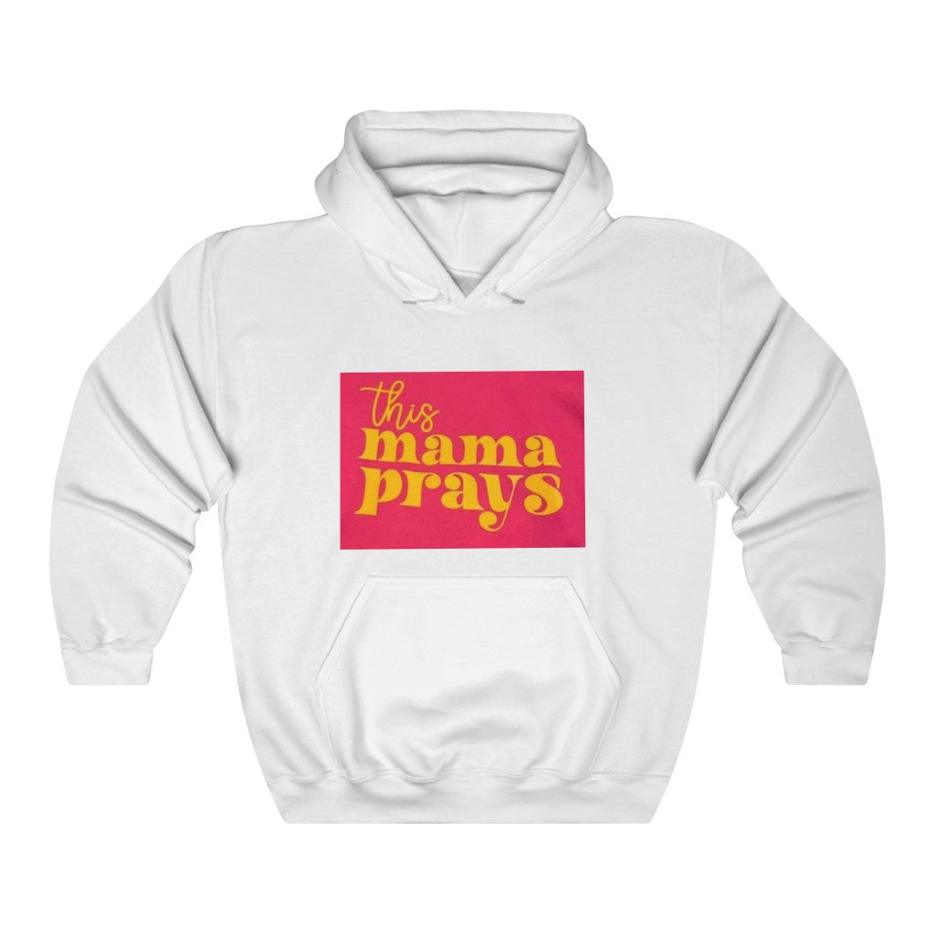 This Mama Prays Heavy Blend™ Hooded Sweatshirt