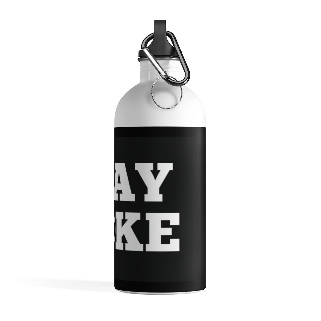 STAY WOKE!  Stainless Steel Water Bottle