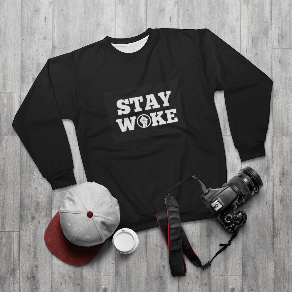 STAY WOKE !. (BLACK)  ..  AOP Unisex Sweatshirt