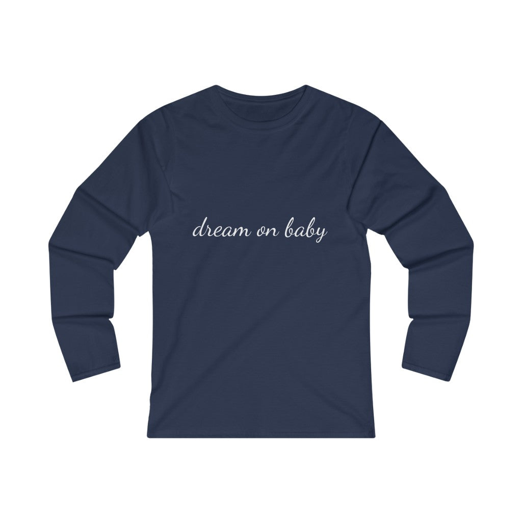 dream on baby Women's Fitted Long Sleeve Tee