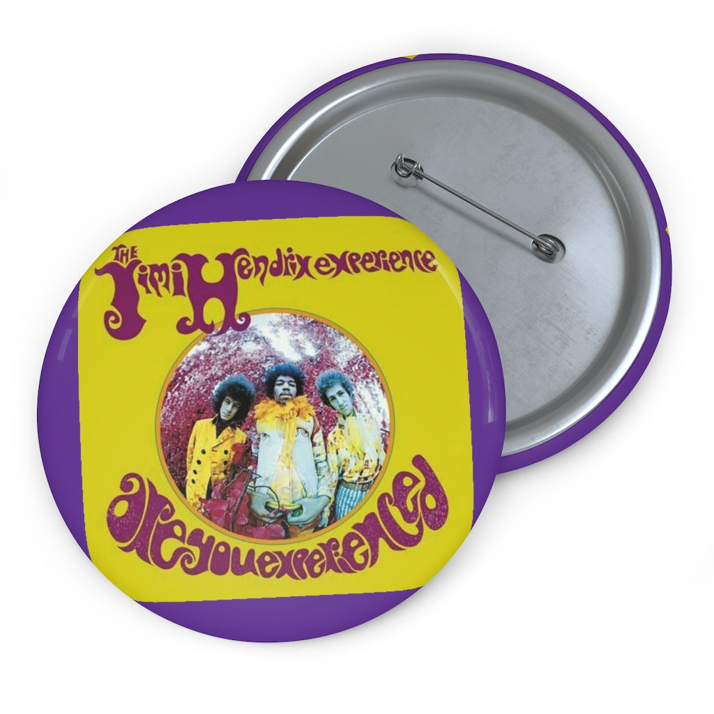 ARE YOU EXPERIENCED ? Custom Pin / Button