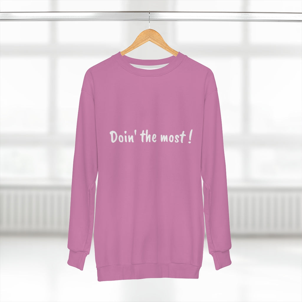 DOIN' THE MOST  AOP Unisex Sweatshirt