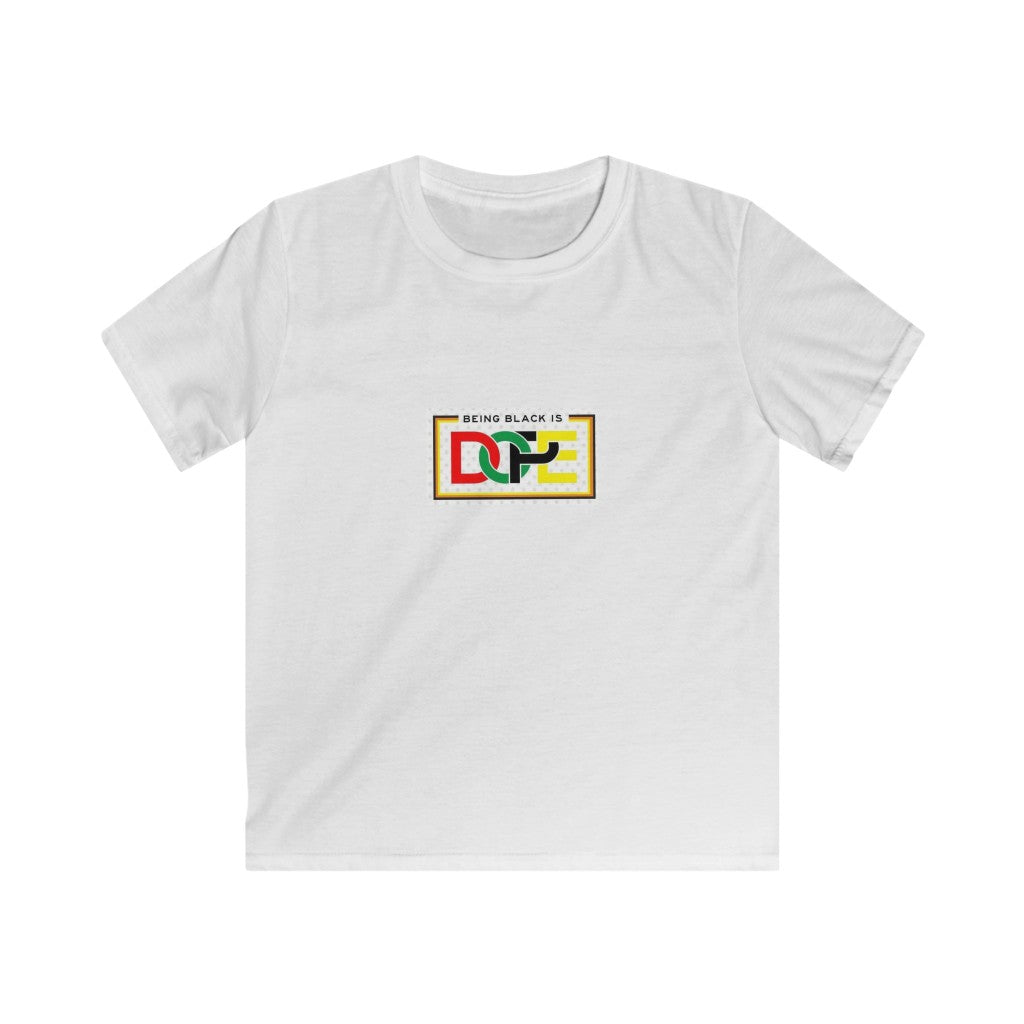 BEING BLACK IS DOPE  / Kids Softstyle Tee