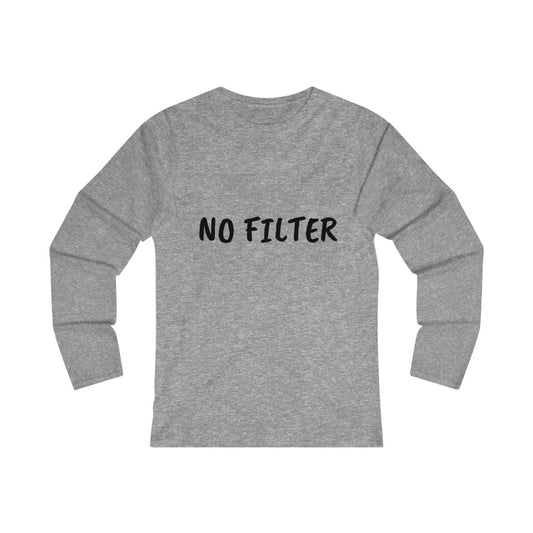 NO FILTER (BLACK print) Women's Fitted Long Sleeve Tee