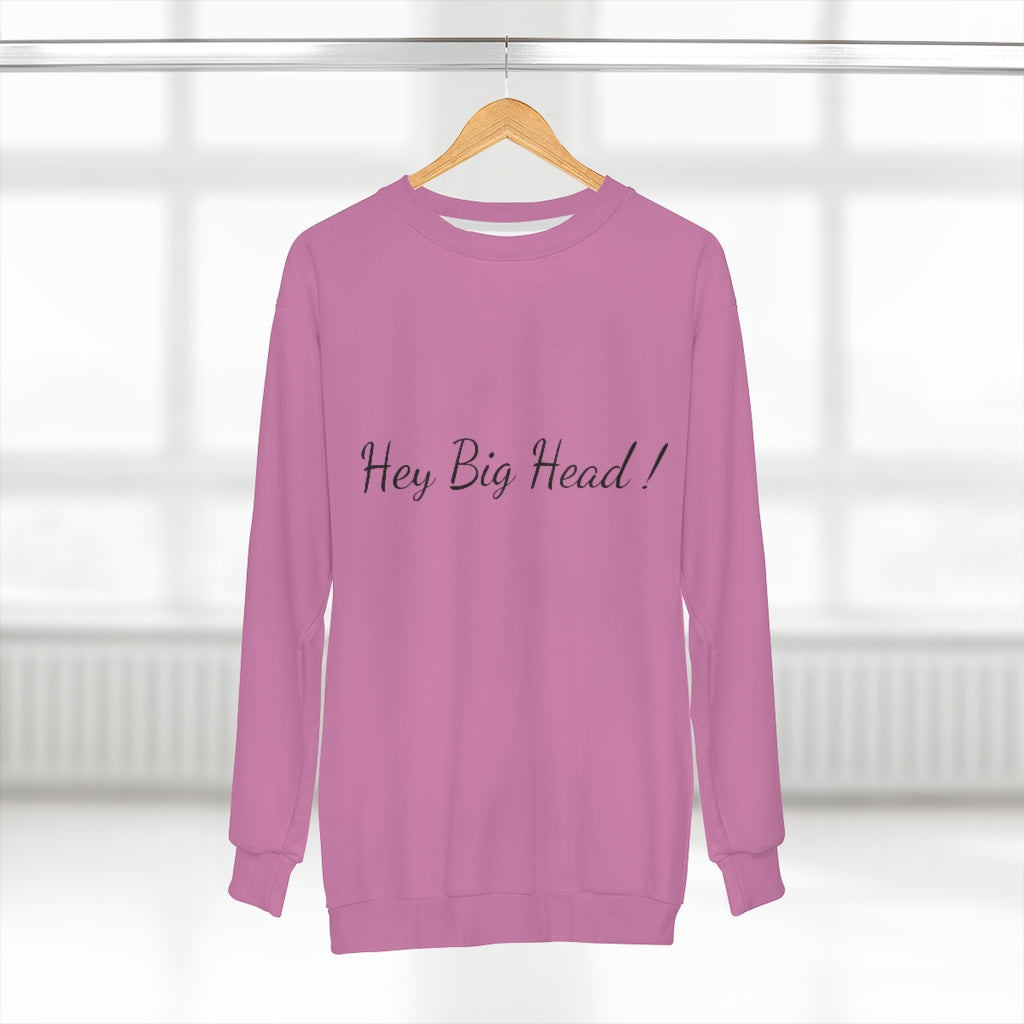 HEY BIG HEAD! (pink) AOP Unisex Sweatshirt