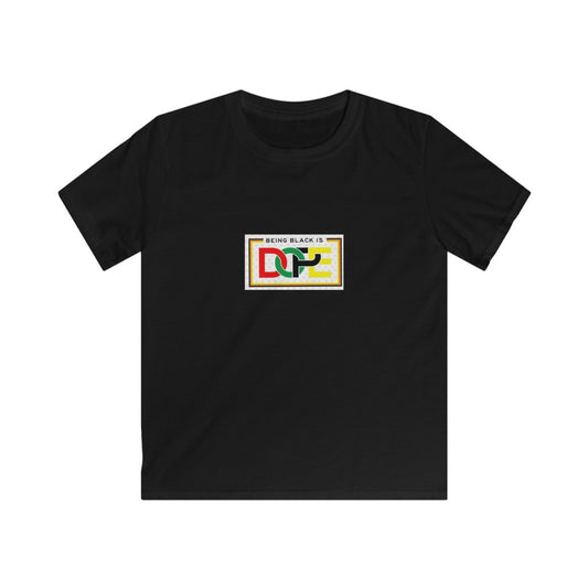 BEING BLACK IS DOPE  / Kids Softstyle Tee