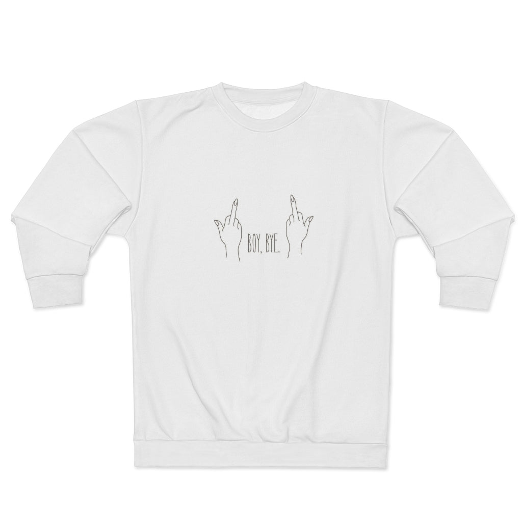 BOY BYE ! (WHITE) AOP Unisex Sweatshirt