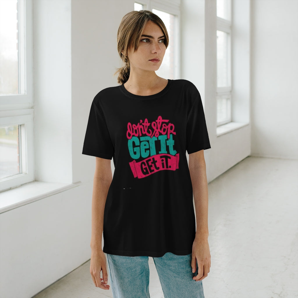 DON'T STOP, GET IT ( BLACK) .. All Over Print UNISEX T-Shirt