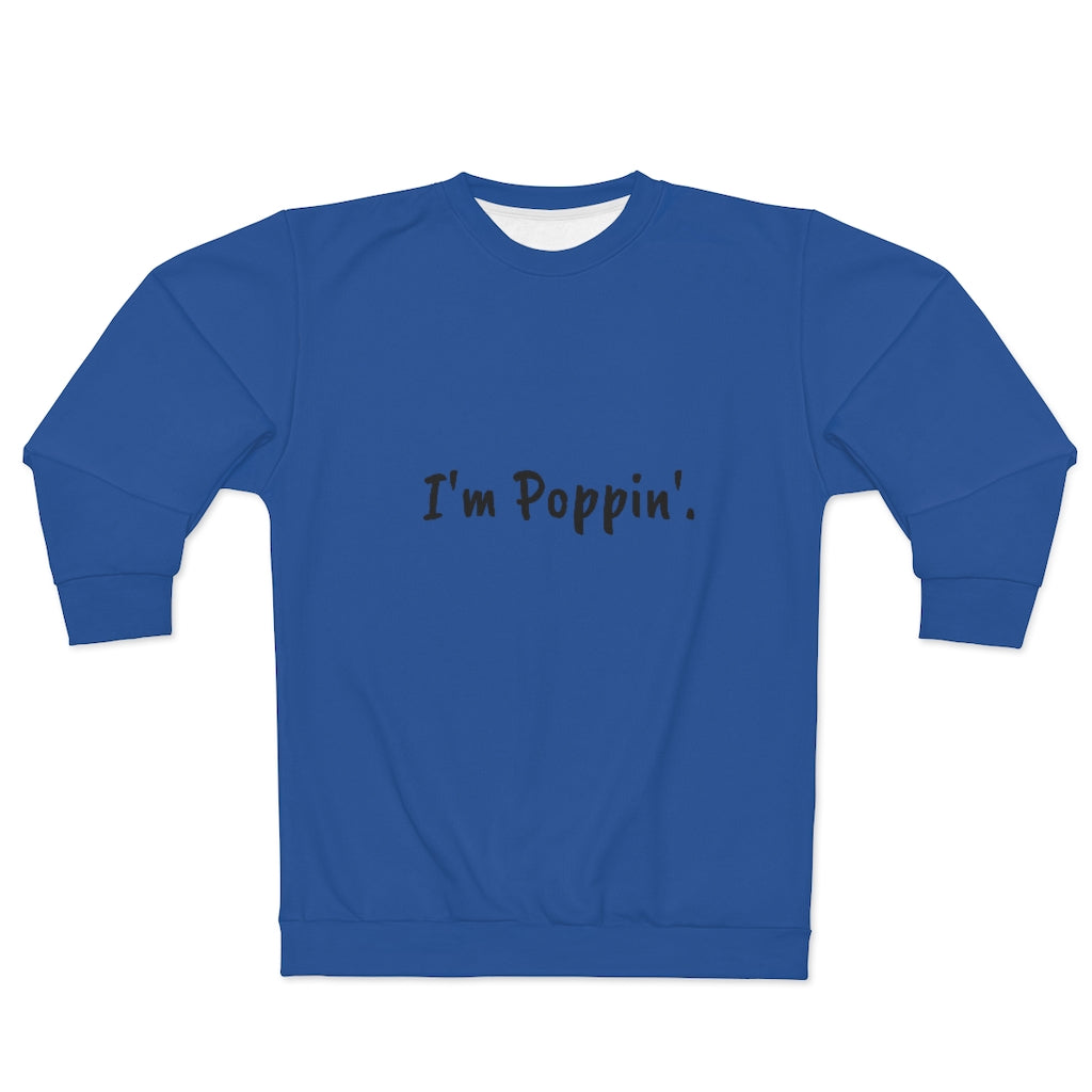 I'm Poppin' (Blue/Black) AOP Unisex Sweatshirt