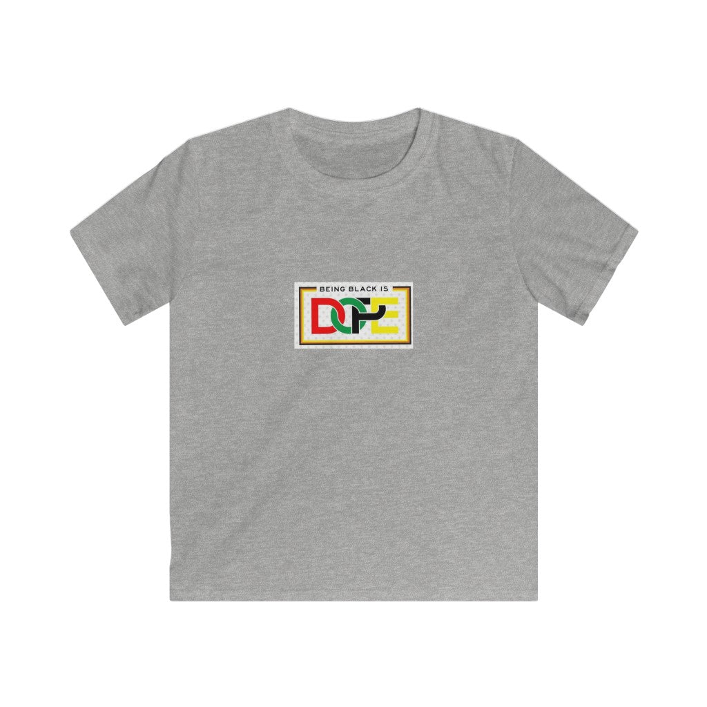 BEING BLACK IS DOPE  / Kids Softstyle Tee