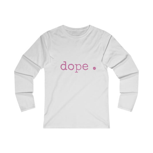 dope. Women's Fitted Long Sleeve Tee