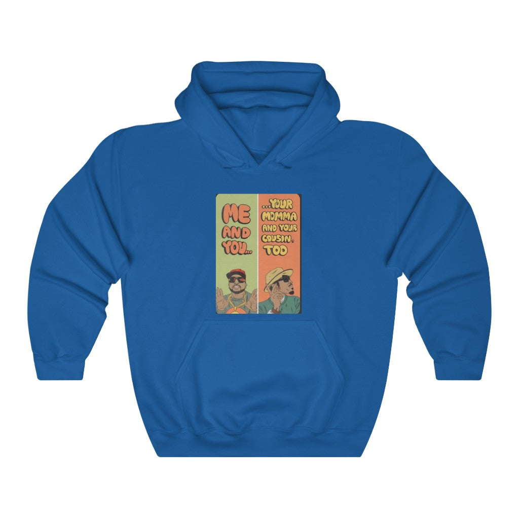 ME & YOU ..THE 'KAST TEE / HIPHOP QUOTE HOOD Unisex Heavy Blend™ Hooded Sweatshirt