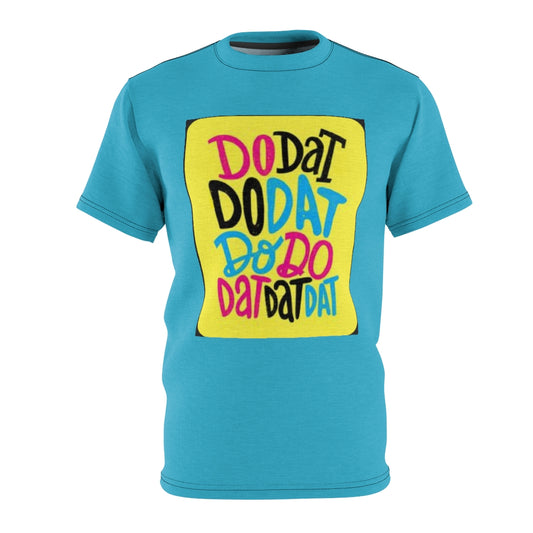 DO DAT, DO DAT.. (BLUE) ..  All Over Tee