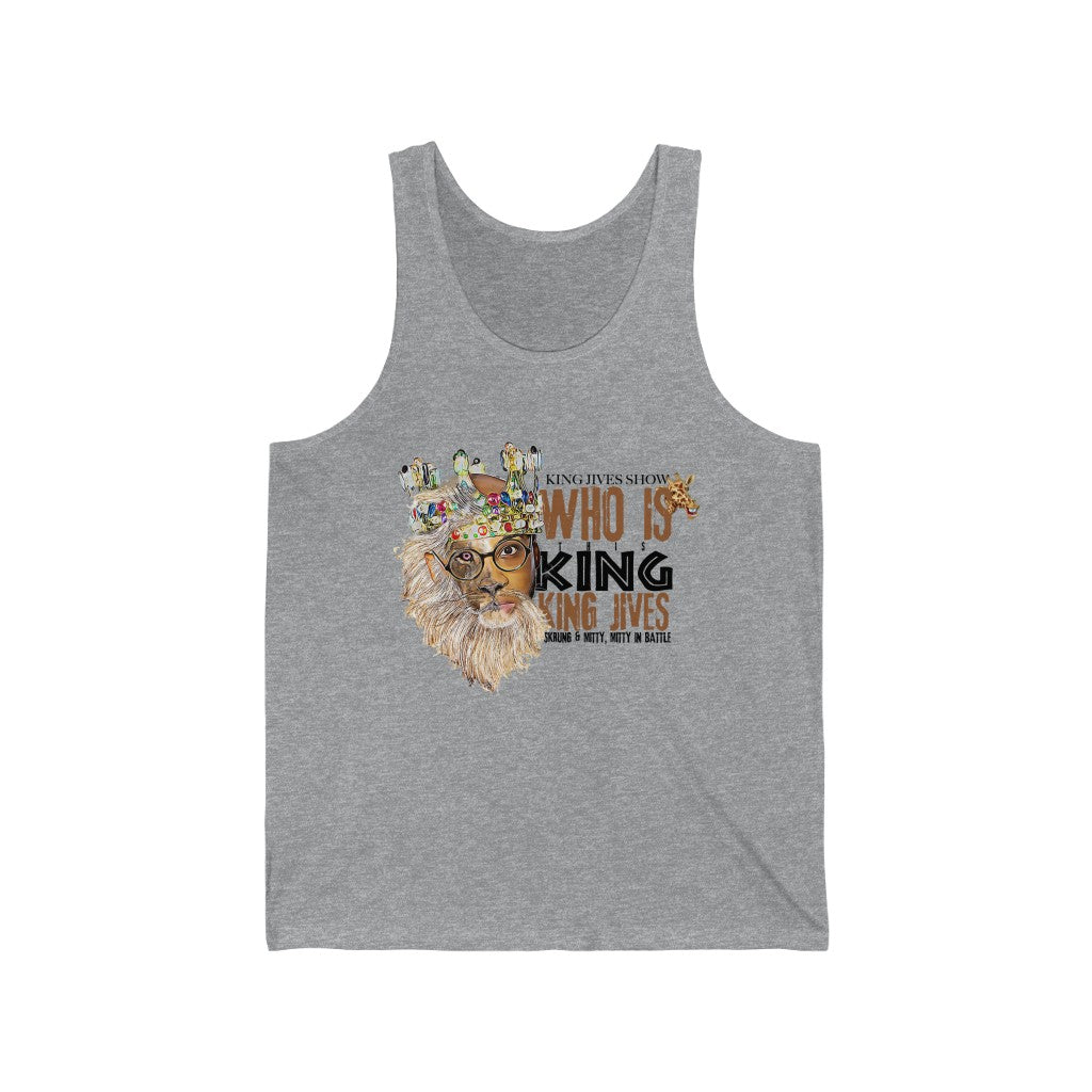 WHO IS THIS KING? '.. Unisex Jersey Tank