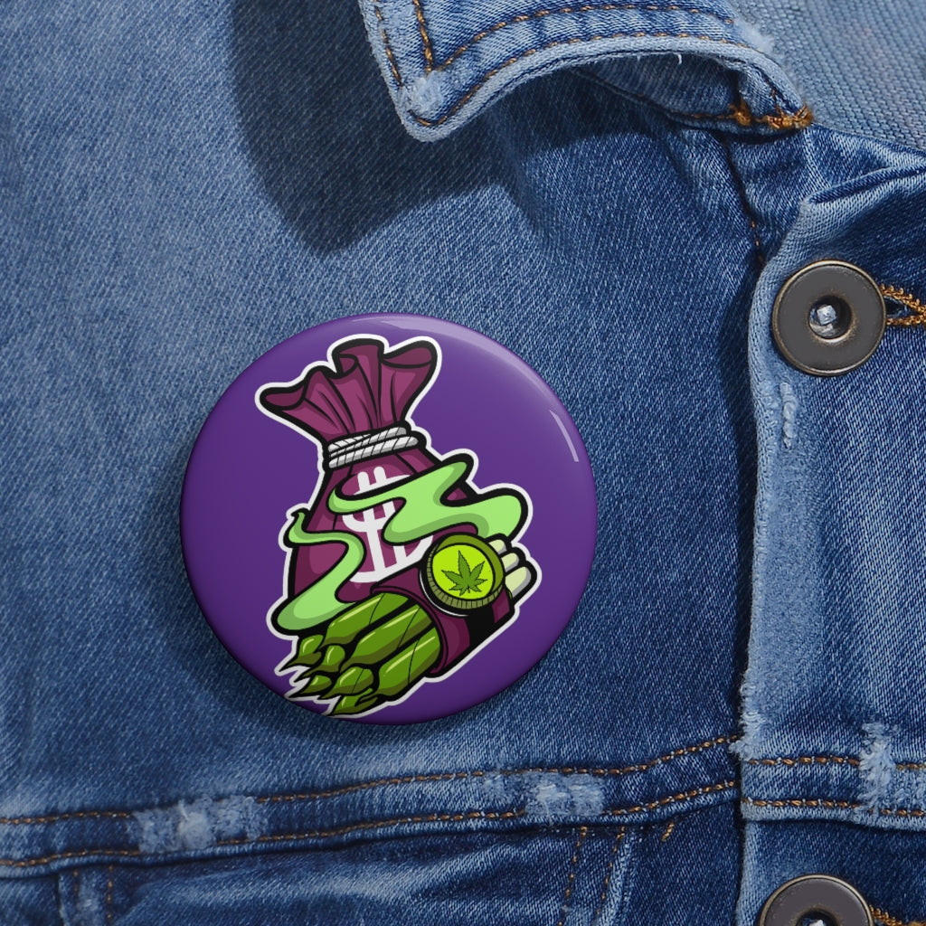 IS YOU HIGH BUDDY? Custom Pin / Button