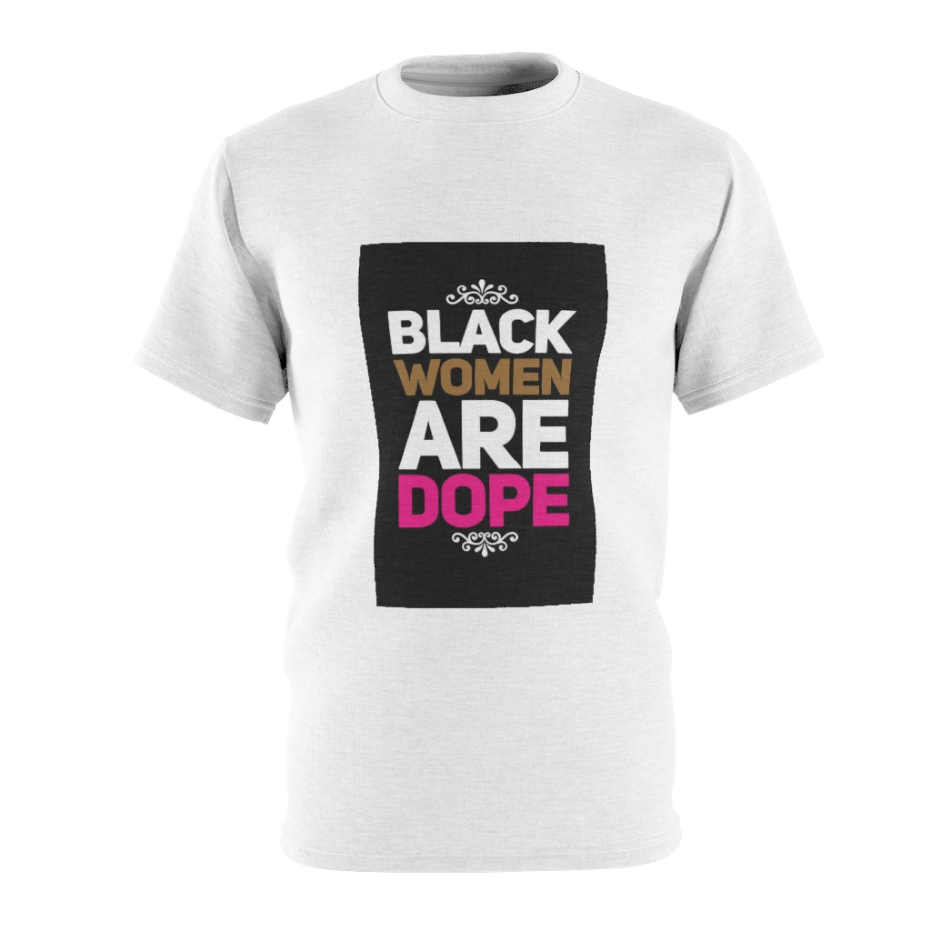 BLACK WOMEN ARE DOPE (White)  All Over Tee