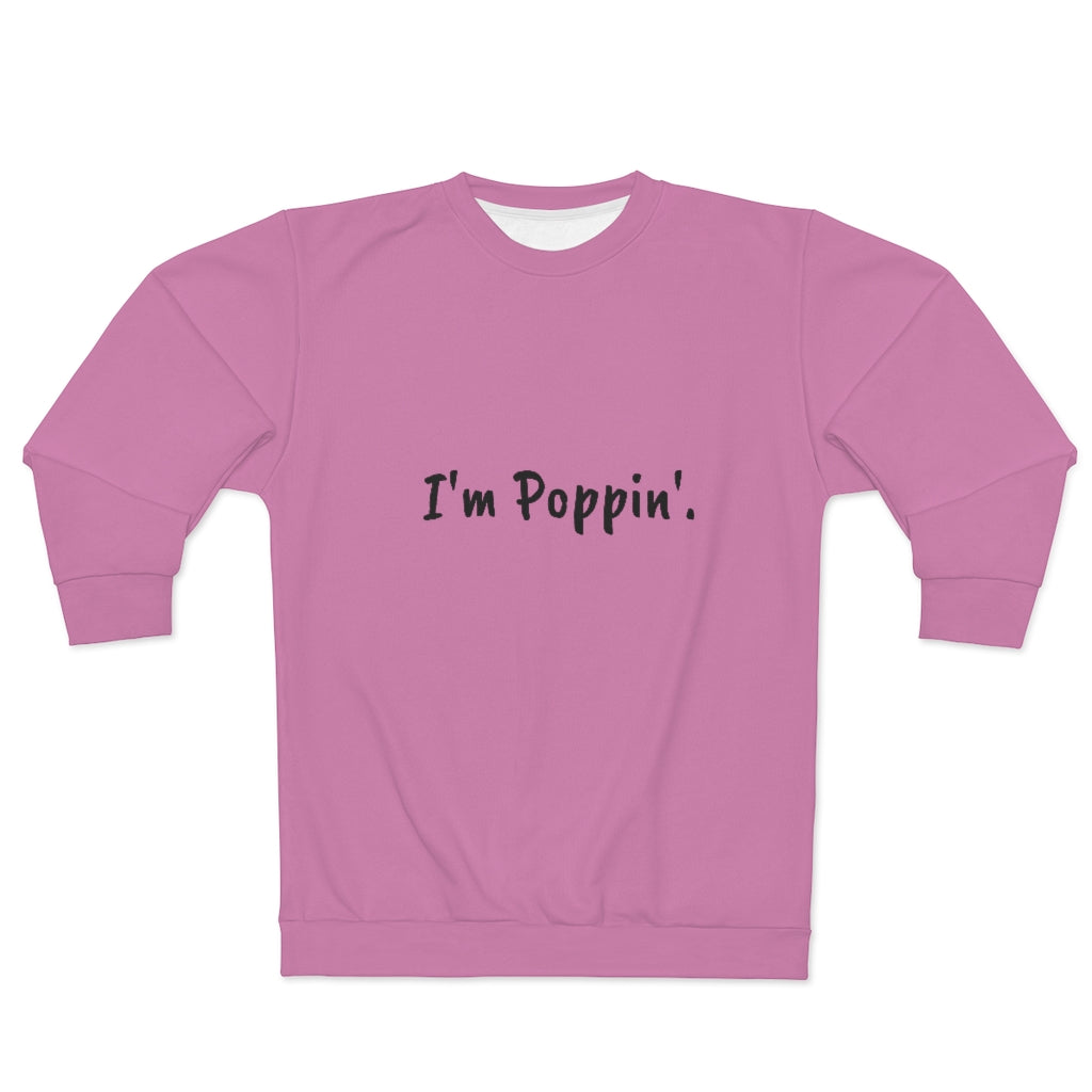 I'm Poppin' (Pink/Black) AOP Unisex Sweatshirt