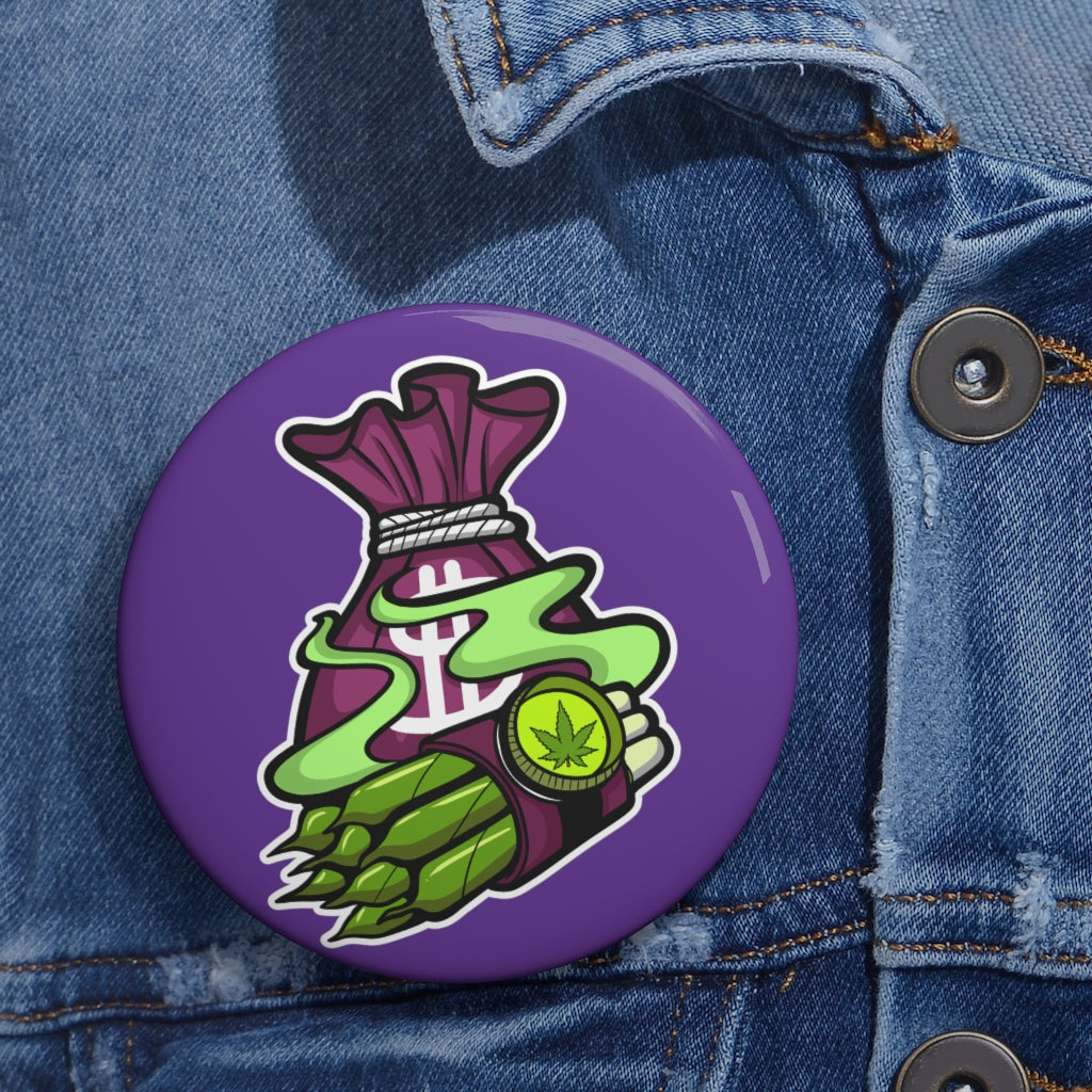 IS YOU HIGH BUDDY? Custom Pin / Button