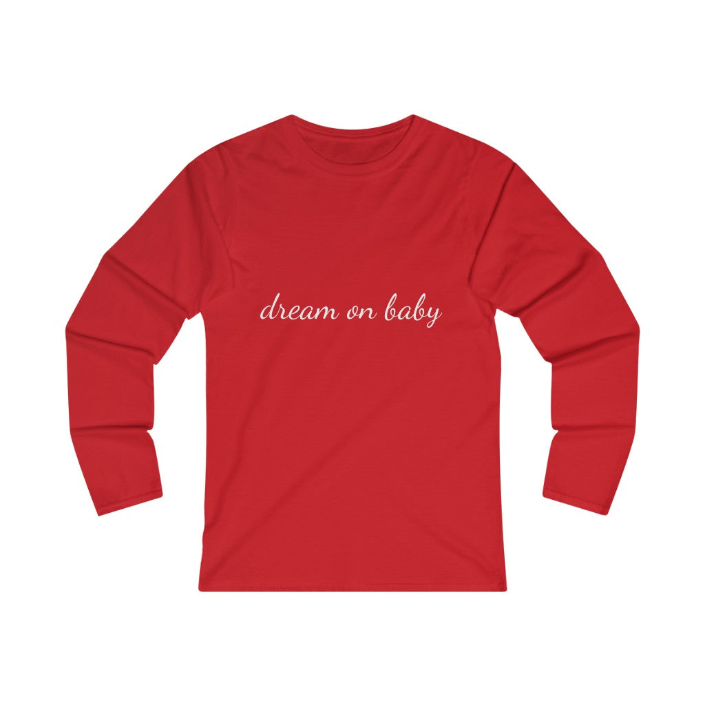 dream on baby Women's Fitted Long Sleeve Tee