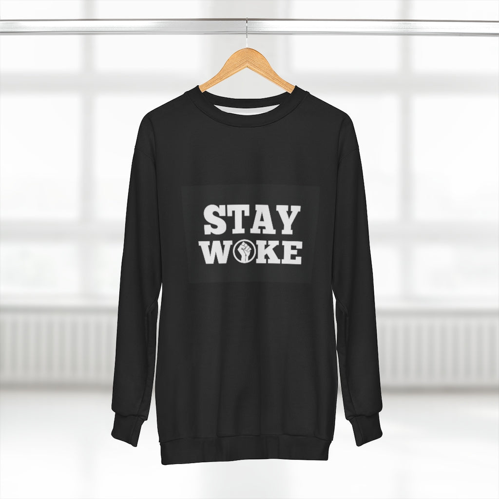 STAY WOKE !. (BLACK)  ..  AOP Unisex Sweatshirt