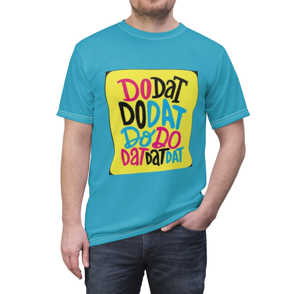 DO DAT, DO DAT.. (BLUE) ..  All Over Tee