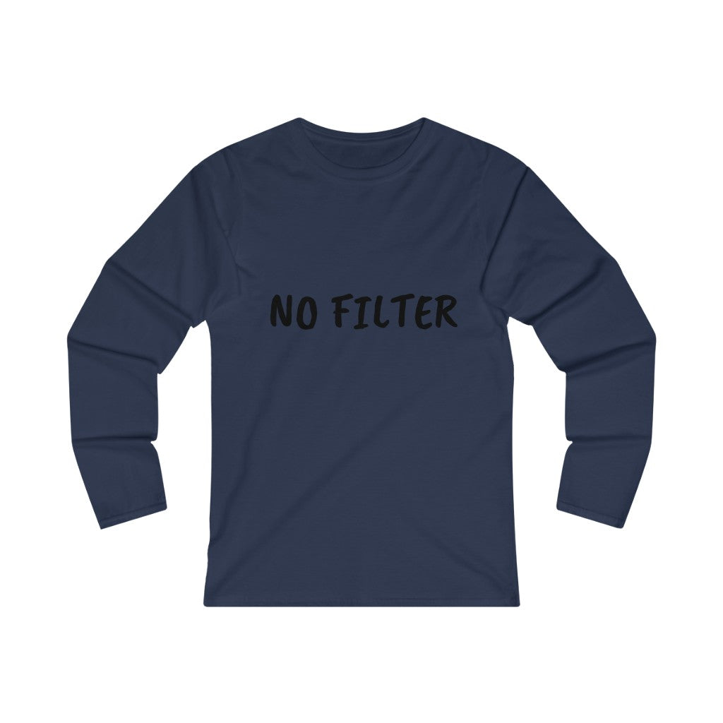 NO FILTER (BLACK print) Women's Fitted Long Sleeve Tee