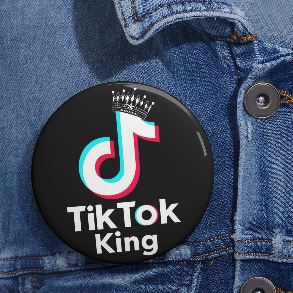 TIK TOK KING Custom Pin / Button