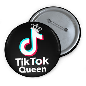 TIK TOK QUEEN Custom Pin / Button