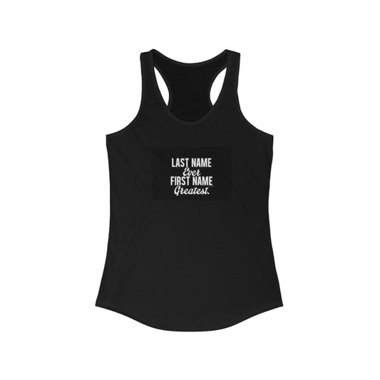 FIRST NAME, LAST NAME Women's Ideal RacerbackTank