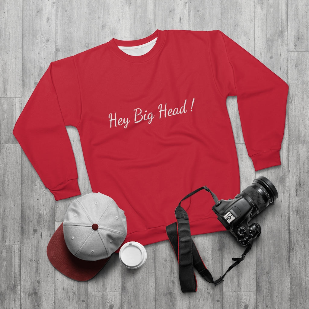 HEY BIG HEAD! (Red/WHITE) AOP Unisex Sweatshirt