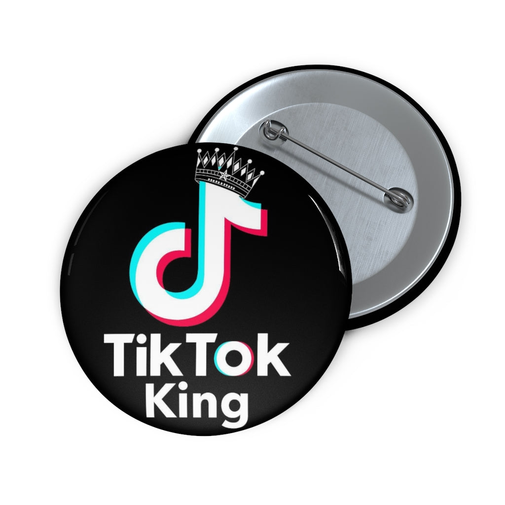 TIK TOK KING Custom Pin / Button