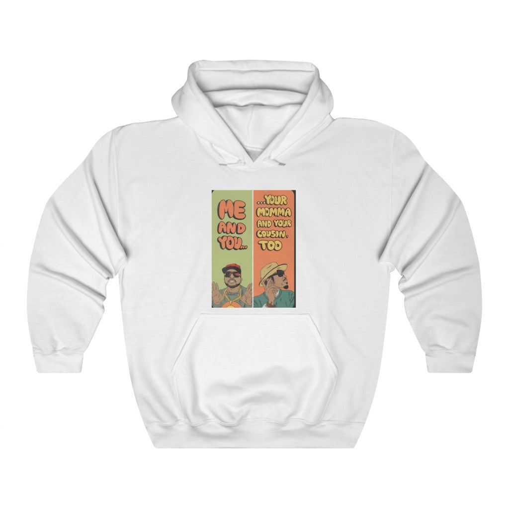 ME & YOU ..THE 'KAST TEE / HIPHOP QUOTE HOOD Unisex Heavy Blend™ Hooded Sweatshirt